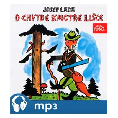 O chytré kmotře lišce, mp3 - Josef Lada