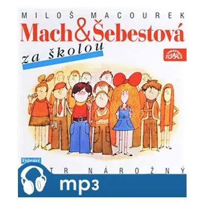 Mach a Šebestová za školou - Miloš Macourek