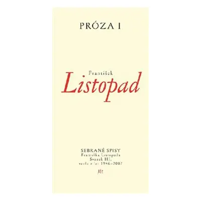 Prózy I - František Listopad