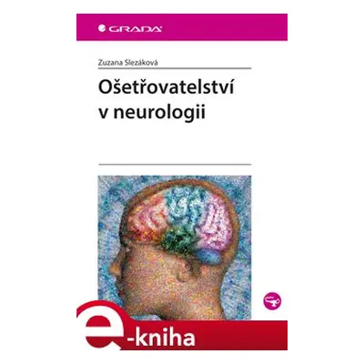 Ošetřovatelství v neurologii - Zuzana Slezáková