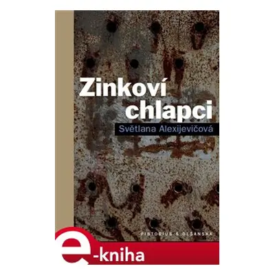 Zinkoví chlapci - Světlana Alexijevičová