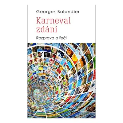 Karneval zdání - Georges Balandier