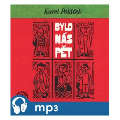 Bylo nás pět, mp3 - Karel Poláček