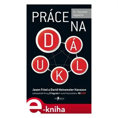 Práce na dálku - Jason Fried, David Heinemeier Hansson