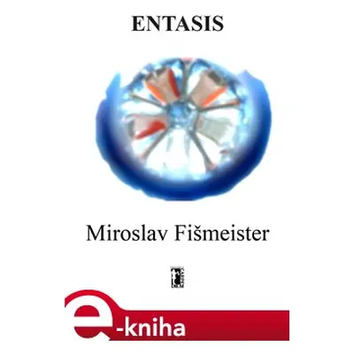 Entasis - Miroslav Fišmeister