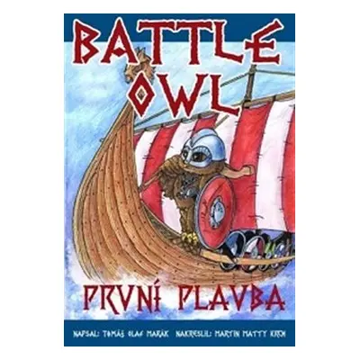 Battle Owl - První plavba - Tomáš Olaf Marák