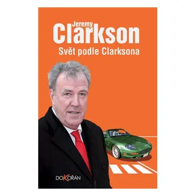 Svět podle Clarksona - Jeremy Clarkson