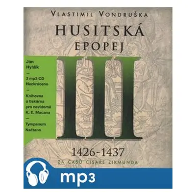 Husitská epopej III. - Za časů císaře Zikmunda, mp3 - Vlastimil Vondruška