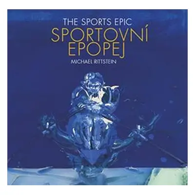 Sportovní epopej / The Sports Epic - Petr Volf, Michael Rittstein