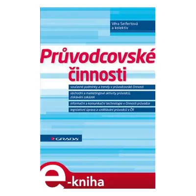 Průvodcovské činnosti - kol., Věra Seifertová