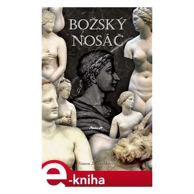 Božský nosáč - Simon J. Crashberry