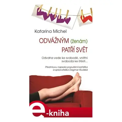 Odvážným (ženám) patří svět - Katarina Michel