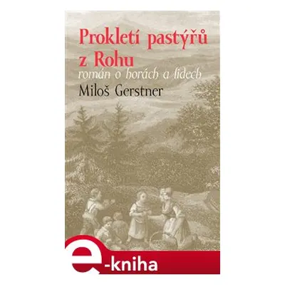 Prokletí pastýřů z Rohu - Miloš Gerstner