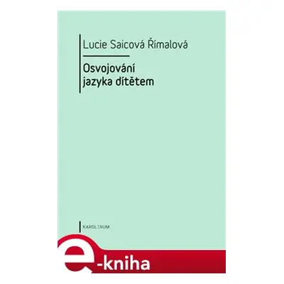 Osvojování jazyka dítětem - Lucie Římalová