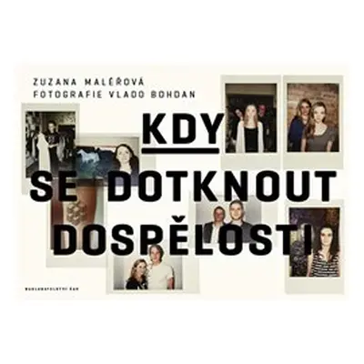 Kdy se dotknout dospělosti - Zuzana Maléřová