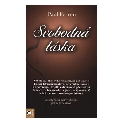 Svobodná láska - Paul Ferrini