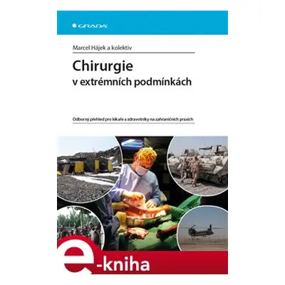 Chirurgie v extrémních podmínkách - Marcel Hájek, kolektiv autorů