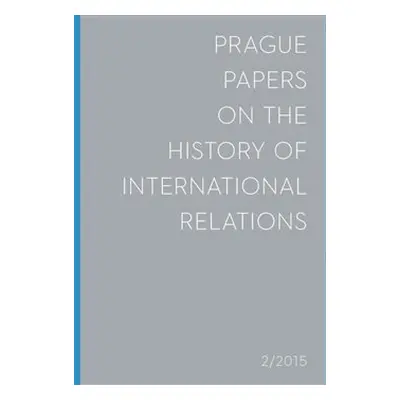 Prague Papers on the History of International Relations 2015/2