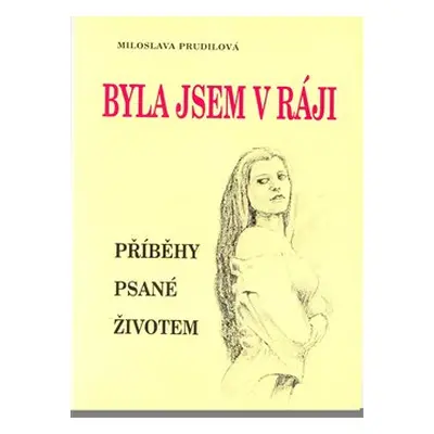 Byla jsem v ráji - Miloslava Prudilová