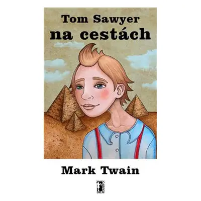 Tom Sawyer na cestách - Mark Twain