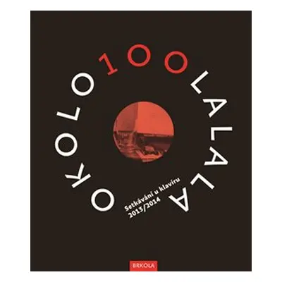 OKOLO100LALALA I+II - kol., Přemysl Rut