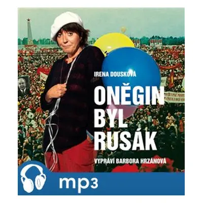 Oněgin byl Rusák, mp3 - Irena Dousková