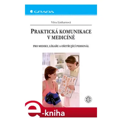 Praktická komunikace v medicíně - Věra Linhartová