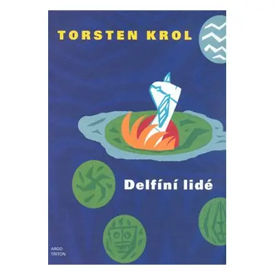 Delfíní lidé - Torsten Krol