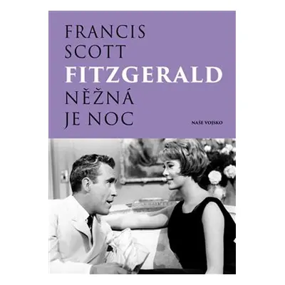 Něžná je noc - Francis Scott Fitzgerald