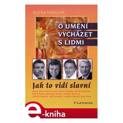 O umění vycházet s lidmi - Alena Hájková