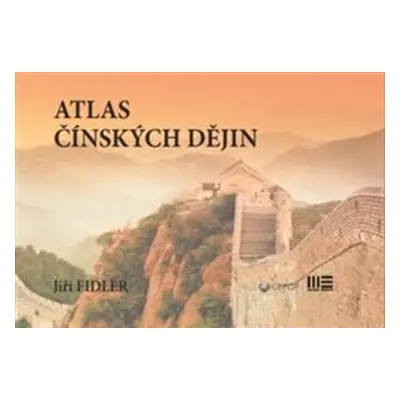 Atlas čínských dějin - Jiří Fidler