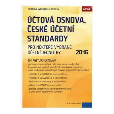 Účtová osnova, České účetní standardy 2016 - Jaroslava Svobodová, kol.