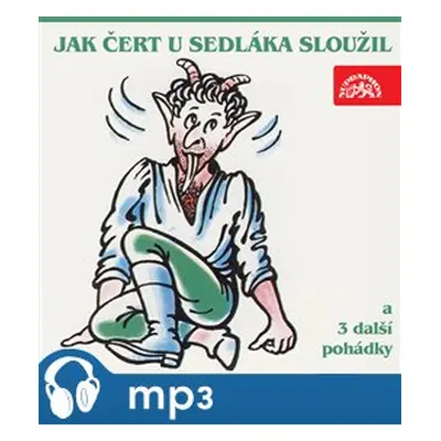 Jak čert u sedláka sloužil - B.M. Kulda, Jiří Hraše, Markéta Zinnerová