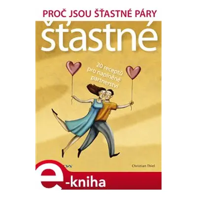 Proč jsou šťastné páry šťastné - Christian Thiel