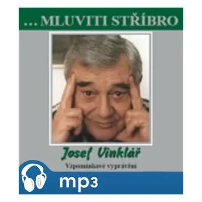 Mluviti stříbro - Josef Vinklář, mp3 - Josef Vinklář