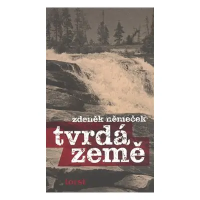 Tvrdá země - Zdeněk Němeček