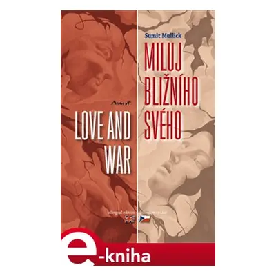 Miluj bližního svého / Love and War - Sumit Mulick