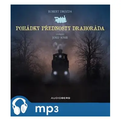 Pohádky přednosty Drahoráda, mp3 - Robert Drozda