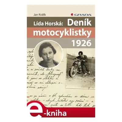 Lída Horská: Deník motocyklistky 1926 - Jan Králík