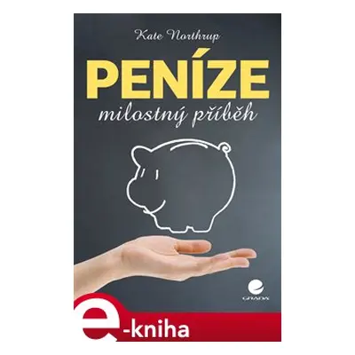 Peníze – milostný příběh - Kate Northrupová