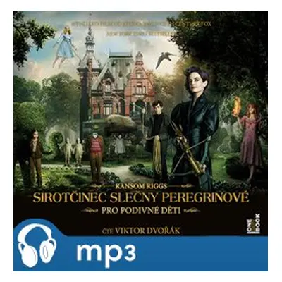 Sirotčinec slečny Peregrinové pro podivné děti, mp3 - Ransom Riggs