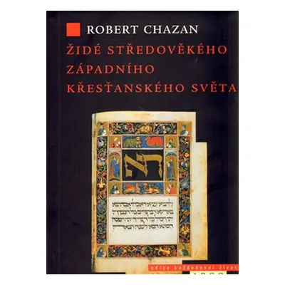 Židé středověkého západního křesťanského světa 1000–1500 - Robert Chazan