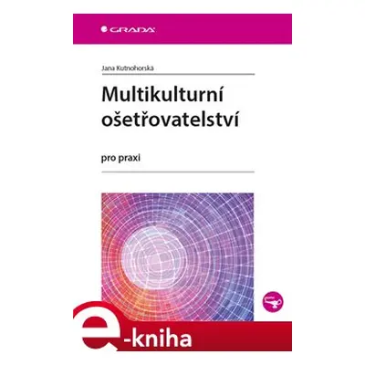 Multikulturní ošetřovatelství - Jana Kutnohorská