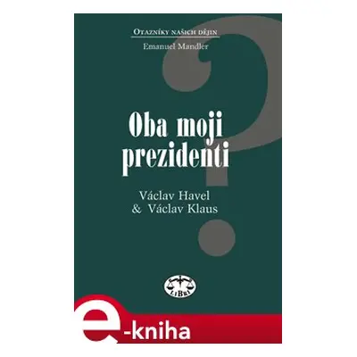 Oba moji prezidenti - Emanuel Mandler