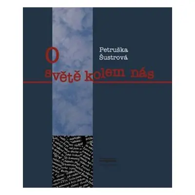 O světě kolem nás - Petruška Šustrová