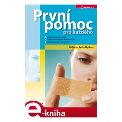 První pomoc pro každého - Jiří Stelzer, Lenka Chytilová