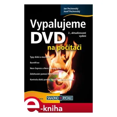 Vypalujeme DVD na počítači - Josef Pecinovský, Jan Pecinovský