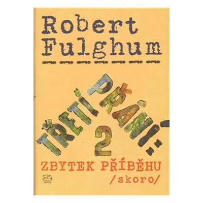 Třetí přání 2: zbytek příběhu (skoro) - Robert Fulghum