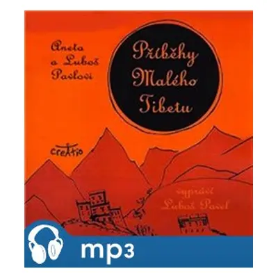 Příběhy Malého Tibetu, mp3 - Luboš Pavel, Aneta Pavlová