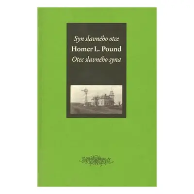 Syn slavného otce / Otec slavného syna - Homer L. Pound